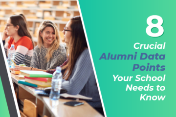 8 Crucial Alumni Data Points Your School Needs to Know