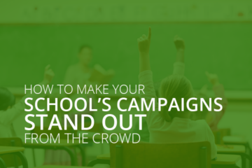 The title of the article: How to Make Your School’s Campaigns Stand Out From the Crowd