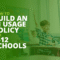 The title of the article, “How to Build an AI Usage Policy for K-12 Schools.”